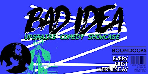 Imagem principal do evento BAD IDEA: Standup Comedy Showcase at Boondocks!