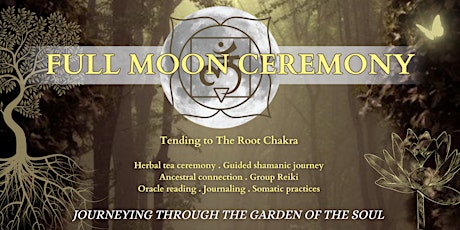 FULL MOON CEREMONY - Healing the Root Chakra