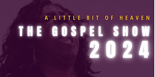 Imagem principal do evento A Little Bit of Heaven: Gospel Show 2024