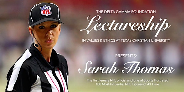 The Delta Gamma Foundation Lectureship in Values & Ethics at TCU