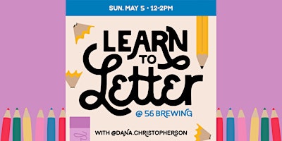 Imagem principal do evento Learn to Letter - Hand Lettering Class at 56 Brewing