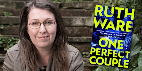 Author event with Ruth Ware for her new book, ONE PERFECT COUPLE