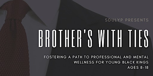 Primaire afbeelding van Brothers with Ties: Fostering a Path to Professional and Mental Wellness