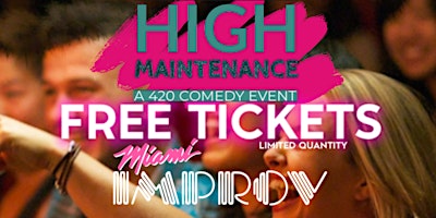 Imagem principal de FREE TICKETS | MIAMI IMPROV 4/20 | STAND UP COMEDY SHOW