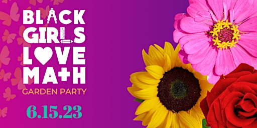 The Black Girls Love Math Garden Party primary image