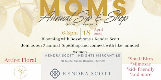 Primaire afbeelding van Blooming with the Bossmoms & Kendra Scott Sip & Shop Networking Event