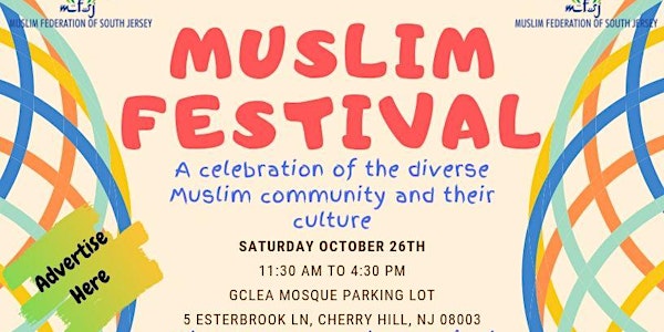 Muslim Festival - Ethnic Food, Education & Entertainment !