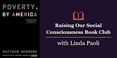 Raising Our Social Consciousness Book Club: Poverty, by America