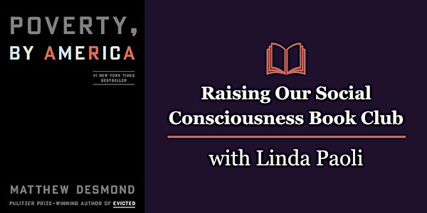 Raising Our Social Consciousness Book Club: Poverty, by America