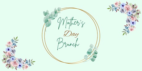 Mother’s Day Brunch