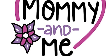 Mother’s Day Mommy-N-Me Dance Class/Party