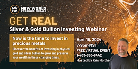 Hauptbild für Get Real: Silver and Gold Investing Webinar