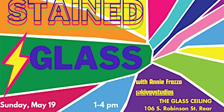 Stained Glass: Try it! with Annie Frazza (SUNDAY)