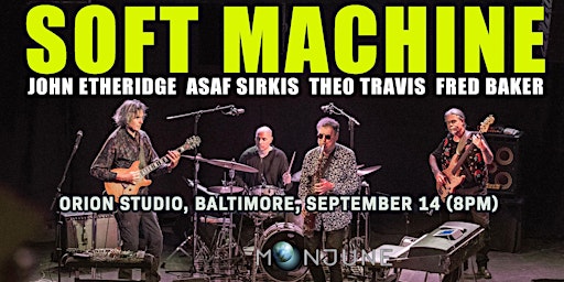 Primaire afbeelding van SOFT MACHINE Live @ Orion Studio, Baltimore SEPT-14-2024