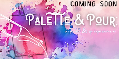 Immagine principale di Palette & Pour: A Paint & Sip Experience 