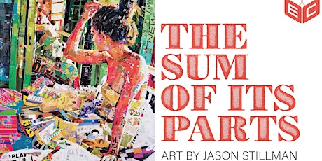 The Sum Of Its Parts - Opening Reception