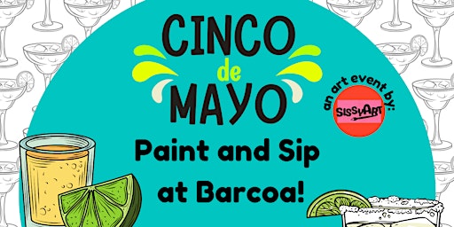 Imagem principal do evento Cinco De Mayo Paint and Sip at Barcoa