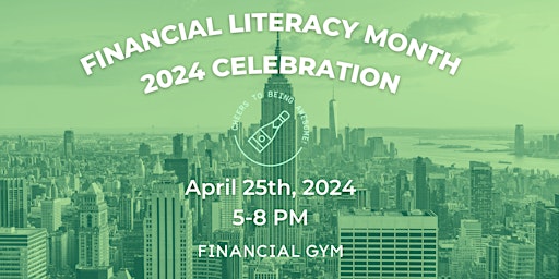 Primaire afbeelding van Financial Literacy Month 2024 Celebration