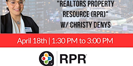 REALTORS PROPERTY RESOURCE "RPR"" With CHRISTY DENYS