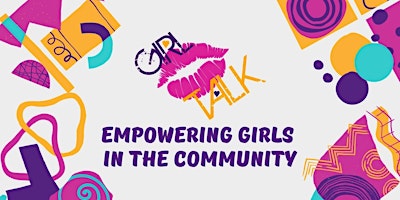 Imagem principal do evento Girl Talk Incorporated Empowerment Program