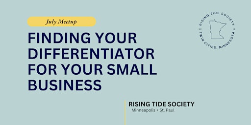 Image principale de Finding Your Business Differentiator with Patrick Akapette + Rising Tide