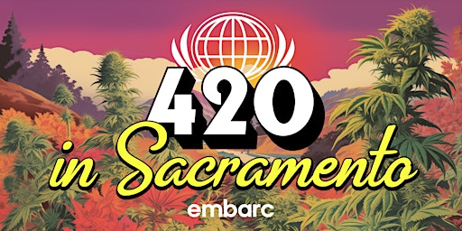 Imagem principal de Embarc Sacramento 4/20!!! Epic Deals, Doorbusters, & More