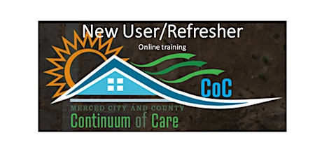 Merced HMIS New User/Refresher Course