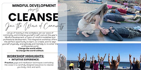 Mindful Development presents CLEANSE: Join the Wave of Community