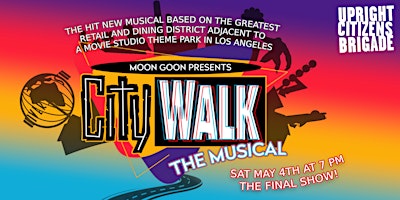 Image principale de CityWalk The Musical: The Final Show, Live and LIVESTREAMED!
