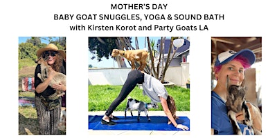 Imagem principal do evento Mother's Day Baby Goat Snuggles, Yoga and Sound Bath