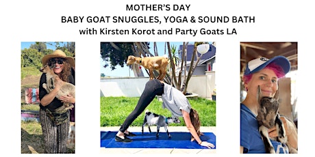 Hauptbild für Mother's Day Baby Goat Snuggles, Yoga and Sound Bath