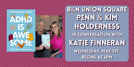 Penn & Kim Holderness discuss ADHD IS AWESOME at B&N Union Square