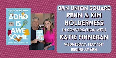 Immagine principale di Penn & Kim Holderness discuss ADHD IS AWESOME at B&N Union Square 