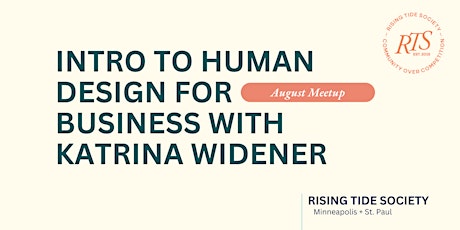 Intro to Human Design for Business with Katrina Widener + Rising Tide