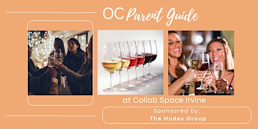 Imagem principal do evento OC Parent Guide X The Hudes Group presents Moms and Merlot