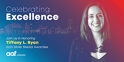 Primaire afbeelding van Honoring Tiffany L. Ryan, AAF Orlando 2023 Silver Medal Awardee