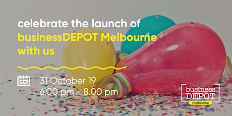 Celebrate the Launch of businessDEPOT Melbourne With Us primary image
