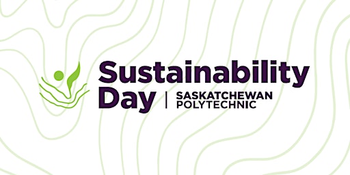 Saskatchewan Polytechnic Sustainability Day 2024 primary image