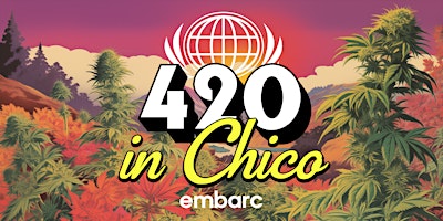 Embarc Chico One Year Anniversary & 4/20 Party - Deals, Doorbusters, & More primary image