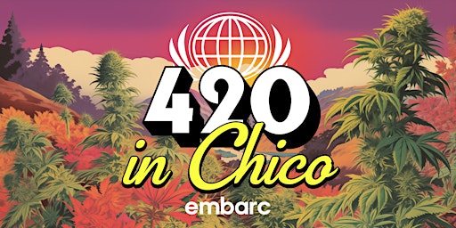 Imagem principal de Embarc Chico One Year Anniversary & 4/20 Party - Deals, Doorbusters, & More