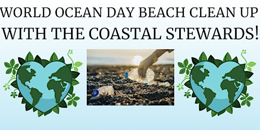 Immagine principale di World Ocean Day Beach Clean Up with The Coastal Stewards 