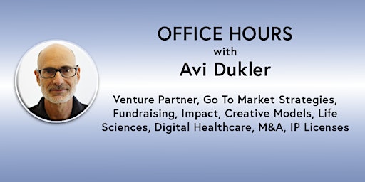 Image principale de Office Hours: Avi Dukler - VC, Founder, Life Sciences (online)