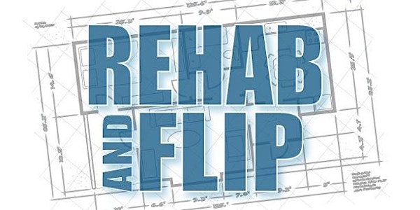 Valuing Rehab for Flips: Expert Insights and Strategies