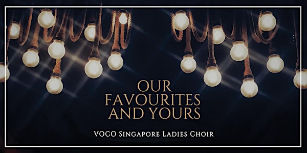 VOCO Singapore Ladies Choir - Our Favourites & Yours