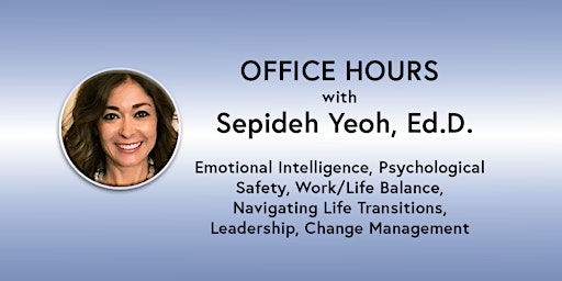 Hauptbild für Office Hours: Sepideh Yeoh, Ed.D. -Culture, Work/Life Coach, Psych (online)