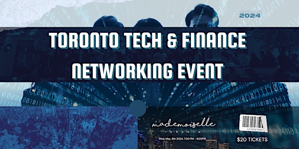 Toronto Tech & Finance Networking Event At Mademoiselle