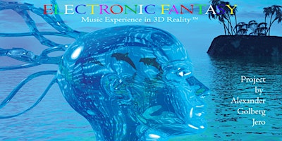 ELECTRONIC FANTASY - Music Experience in 3D Reality primary image