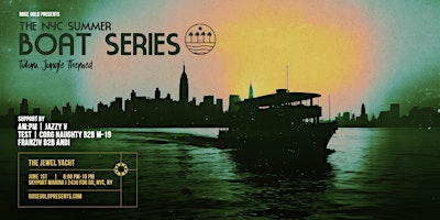 Image principale de NYC Boat Series: Tulum Jungle Themed - 6/1