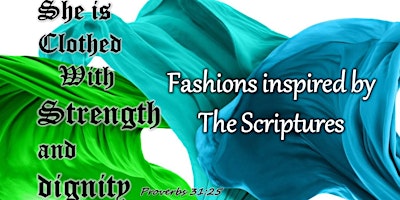 Immagine principale di She is Clothed with Strength & Dignity:  Fashions inspired by the Scripture 