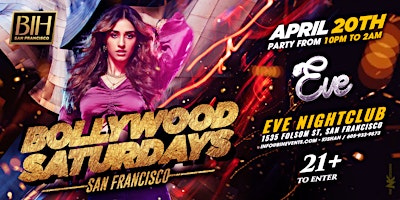 Bollywood Saturdays: Bollywood Night @Eve Nightclub SF on April 20th primary image
